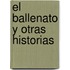 El Ballenato y Otras Historias