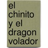 El Chinito y El Dragon Volador by Carmen Rodriguez Jordana