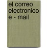 El Correo Electronico E - Mail by Jose Roda