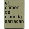 El Crimen de Clorinda Sarracan by Alvaro Abos