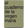 El Cuaderno de La Virgen Maria door Enza Vincenza Nunziato