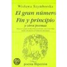 El Gran Numero Fin y Principio door Wistawa Szymborska