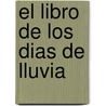 El Libro de Los Dias de Lluvia by Jane Bull