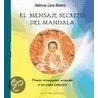 El Mensaje Secreto del Mandala door Ahimsa Lara Rivera