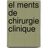 El Ments De Chirurgie Clinique door Fï¿½Lix Guyon