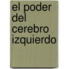 El Poder del Cerebro Izquierdo door David Gamon