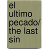 El Ultimo Pecado/ The Last Sin door Juan Valera