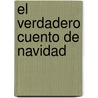 El Verdadero Cuento de Navidad by Nell Navillus