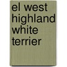 El West Highland White Terrier door Donatella Diana