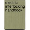 Electric Interlocking Handbook door Paul Epler Carter
