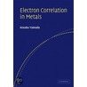 Electron Correlation In Metals door K. Yamada