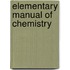 Elementary Manual of Chemistry
