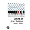 Elements Of Literary Criticism door Charles F. Johnson