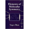 Elements Of Molecular Symmetry door Yngve Ohrn