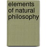 Elements Of Natural Philosophy door Leonard Dunnell Gale