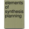 Elements Of Synthesis Planning door R.W. Hoffmann