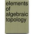 Elements of Algebraic Topology