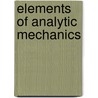 Elements of Analytic Mechanics door De Volson Wood