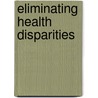 Eliminating Health Disparities door Subcommittee National Research Council