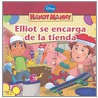 Elliot Se Encarga de la Tienda door Marcy Kelman