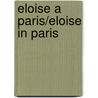 Eloise a Paris/Eloise in Paris door Kay Thompson