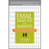 Email Marketing by the Numbers door Chris Baggott