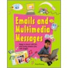 Emails And Multimedia Messages door Anne Rooney