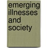 Emerging Illnesses and Society door Rm Packard