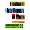 Emotional Intelligence At Work by Hendrie Weisinger