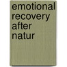 Emotional Recovery After Natur door Ilana Singer