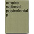 Empire National Postcolonial P