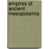 Empires Of Ancient Mesopotamia