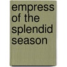 Empress Of The Splendid Season door Oscar Hijuelos