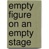 Empty Figure on an Empty Stage door Les Essif