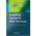 Enabling Semantic Web Services