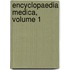 Encyclopaedia Medica, Volume 1