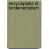 Encyclopedia of Fundamentalism door Onbekend