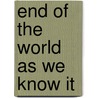 End of the World as We Know It door Immanuel Wallerstein