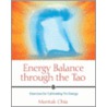 Energy Balance Through the Tao door Mantak Chia
