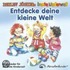 Entdecke Deine Kleine Welt. Cd