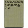 Environmental Archaeology 9, 2 door Onbekend