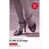 La Vida Es Un Tango + Cd Audio (1x) by Unknown
