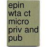 Epin Wta Ct Micro Priv And Pub door Onbekend