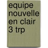 Equipe Nouvelle En Clair 3 Trp by Anna Jones