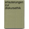 Erlauterungen Zur Diskursethik by Jürgen Habermas