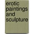 Erotic Paintings And Sculpture