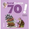 Hoera! Eindelijk 70! door M. Haskins