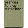 Esencias Florales Australianas door -. Grecco Espeche