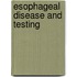 Esophageal Disease And Testing