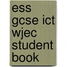 Ess Gcse Ict Wjec Student Book door Stephen Doyle